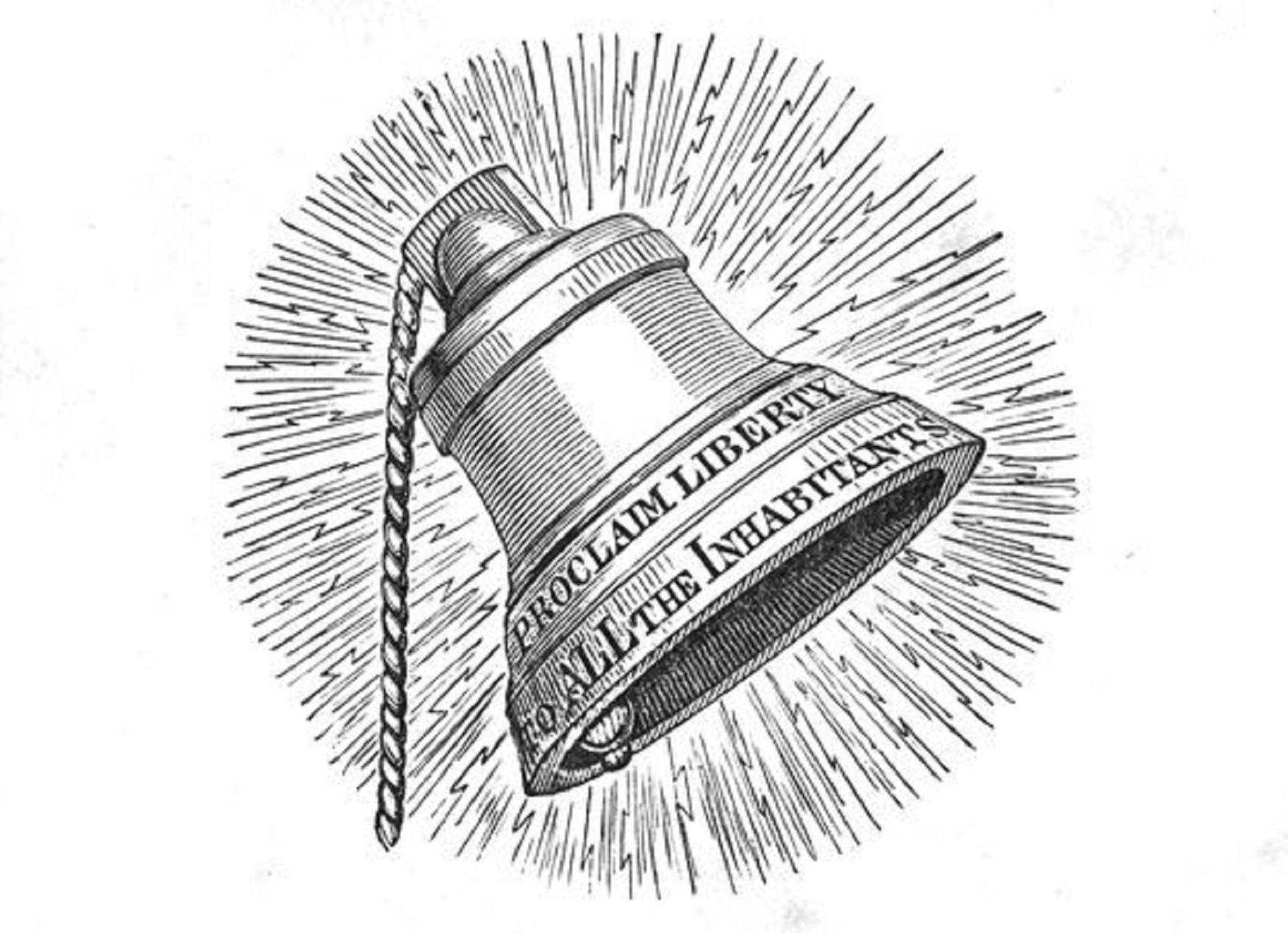 Illustration of a large bell inscribed with "Proclaim Liberty To All the Inhabitants".