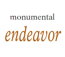 monumental endeavor