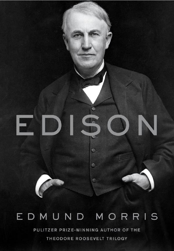 Image of the book cover for Edison by Edmund Morris. Cover is a picture of Thomas Edison.