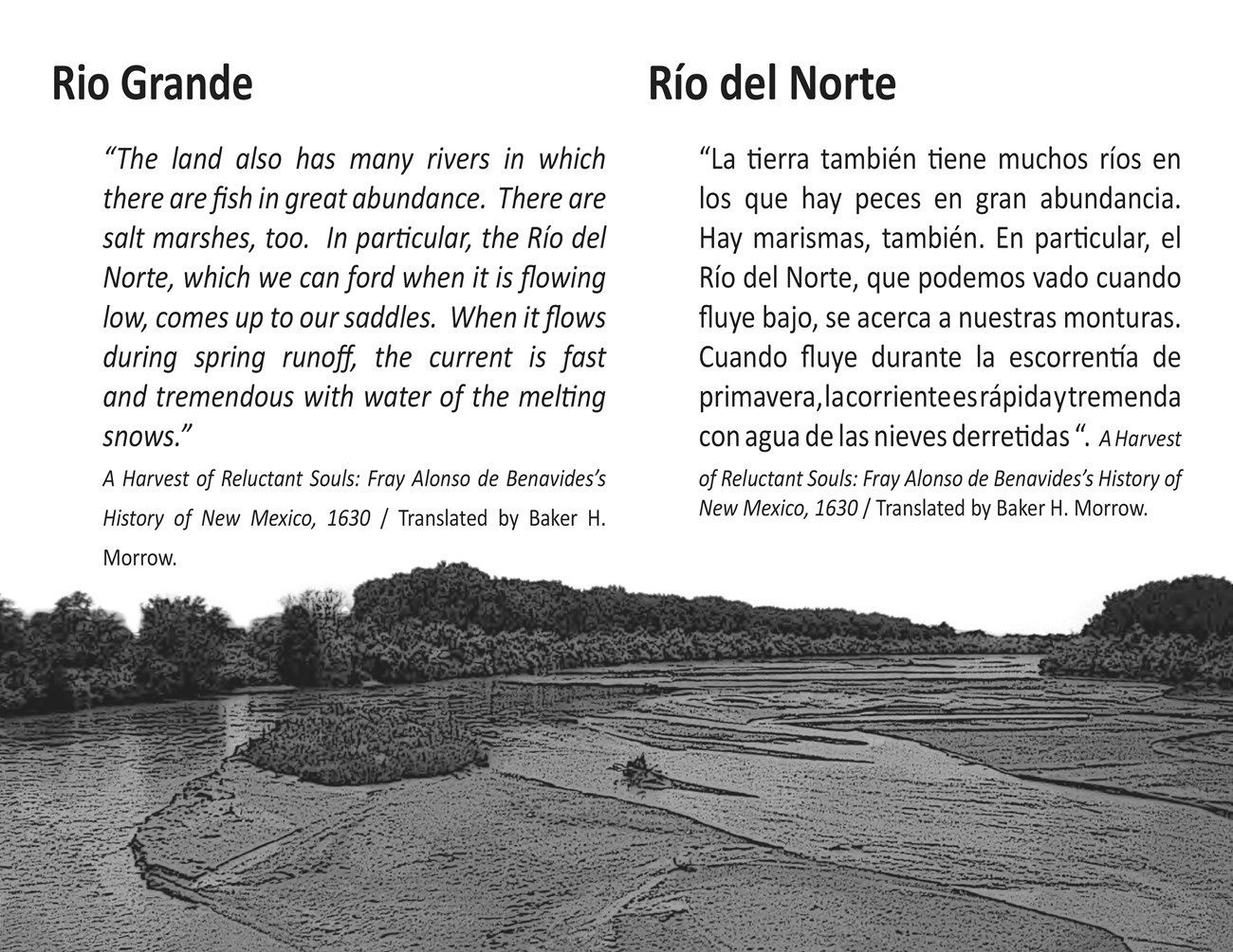 10 inches by 8 inches metal exhibit sign. Giclee printed aluminum markers staked into ground along upper sidewalk (high road) next to the school and playground. Image of the Rio Grande River with trees in the background. English text.