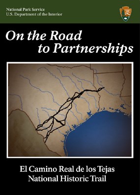 Image of map of Texas and Louisiana with El Camino Real de los Tejas and title On the Road to Partnerships Image of map of Texas and Louisiana with El Camino Real de los Tejas and title On the Road to Partnerships