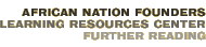 African Nation Founders: Learning Resources Center—Further Reading