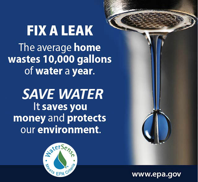 Fix a leak. The average home wastes 10,000 gallons of water a year. Save Water. It saves you money and protects our environment. Watersense Logo. www.epa.gov
