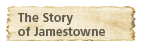 The Story of Jamestowne