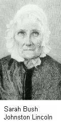 Lincoln's Step Mother: Sarah Bush Johnston Lincoln