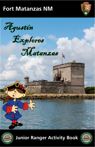 Booklet cover titled Agustín Explores Matanzas, Junior Ranger Activity Book. A cartoon colonial Spanish soldiers stands in front of a small stone watchtower along the water.