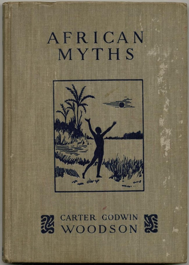 Dr. Carter G. Woodson's "African Myths and Folk Tales"