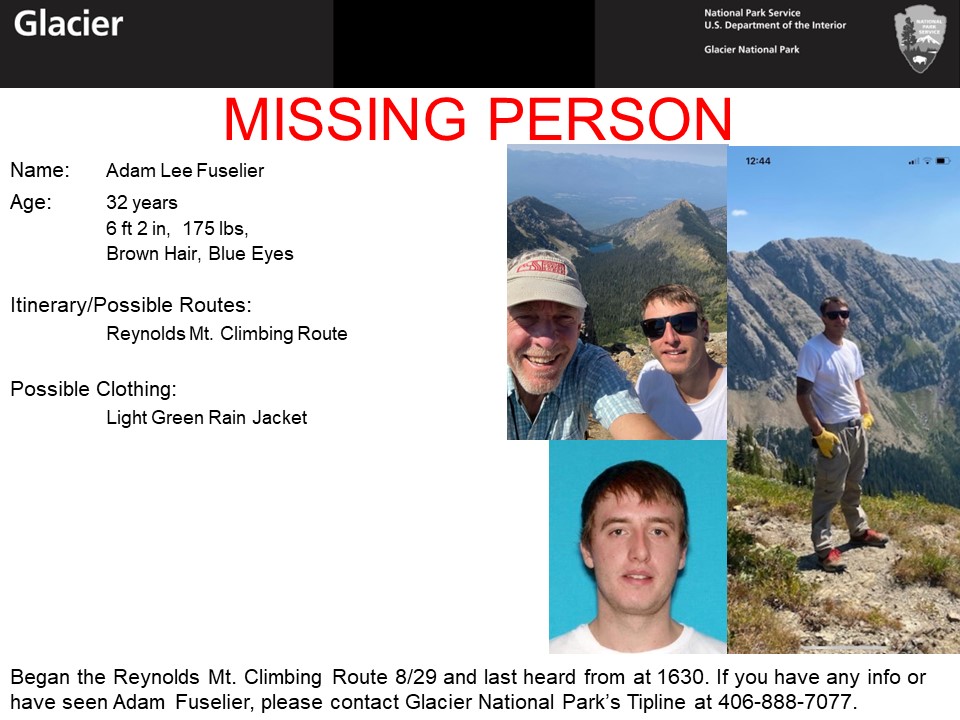 Missing person, Name: Adam Lee Fuselier
Age: 32 years
6 ft 2 in, 175 lbs, Brown Hair, Blue Eyes
Itinerary/Possible Routes: Reynolds Mt. Climbing Route
Possible Clothing: Light Green Rain Jacket