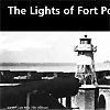 The Lighthouse atop Fort Point.