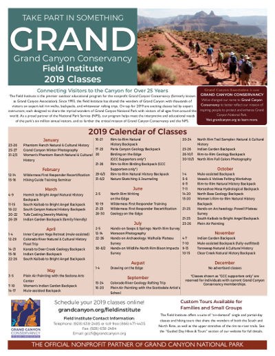 Field Institute Class Schedule poster shows hikers on a flat, unpaved trail with canyon peaks in the distance. The individual 2019 classes are listed by month. Click on this image to download a machine readable PDF file. Field Institute Class Schedule poster shows hikers on a flat, unpaved trail with canyon peaks in the distance. The individual 2019 classes are listed by month. Click on this image to download a machine readable PDF file.
