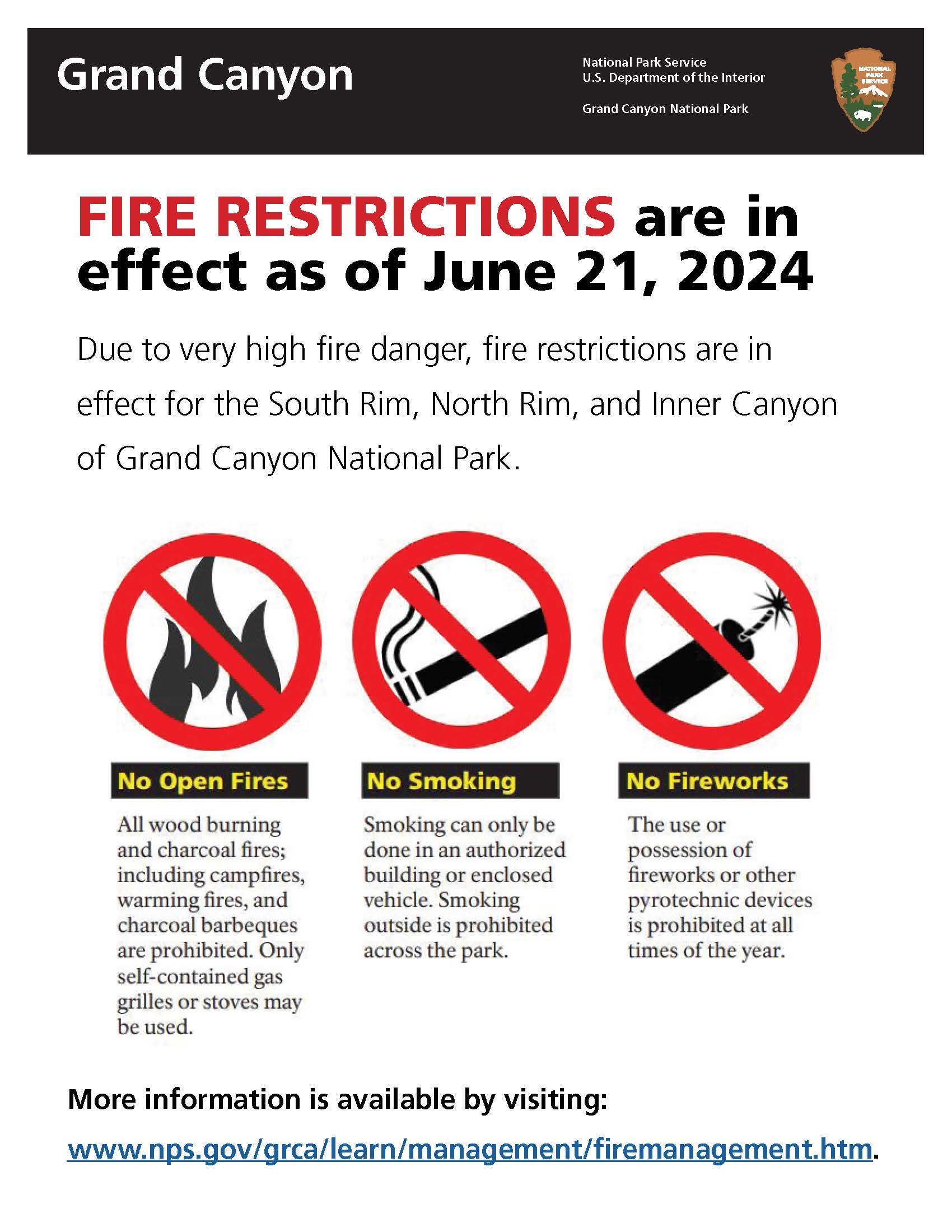 Fire Restrictions-6-2024 FIRE RESTRICTIONS are in effect as of June 21, 2024 Due to very high fire danger, fire restrictions are in effect. All fires with an open flame, smoking, and fireworks are prohibited.