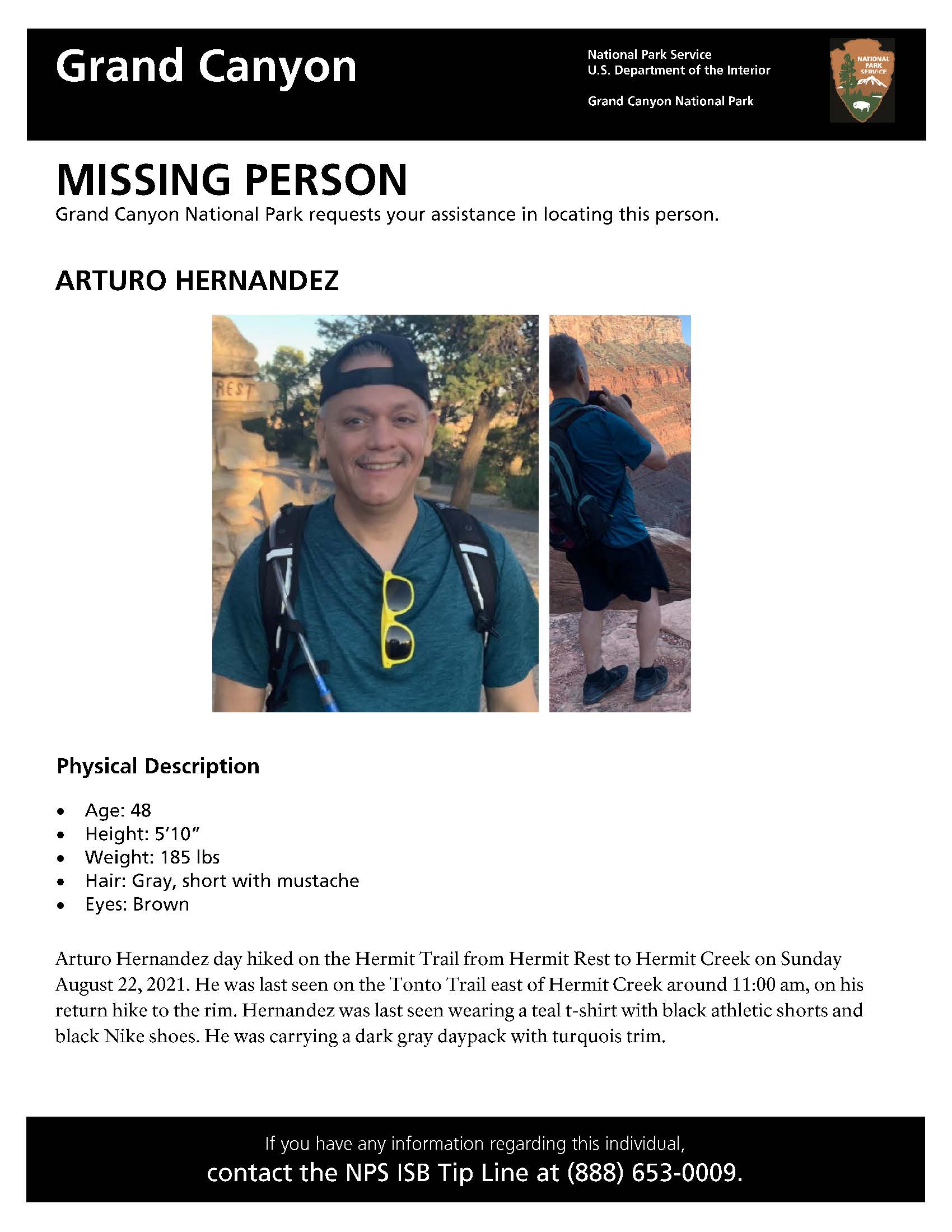 Missing Person Flyer, Arturo Hernandez A missing person flyer featuring an adult male, 5’10” tall, 185 pounds, with gray hair and brown eyes. He was last seen carrying a black backpack, and wearing a blue shirt, black athletic shorts, and black Nike shoes.