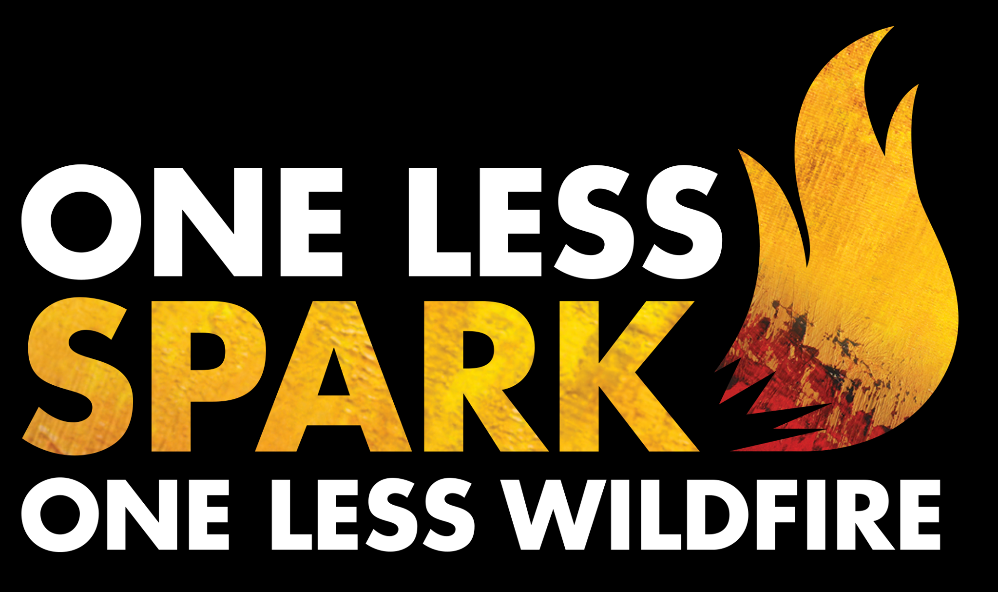 One Less Spark One Less Spark, One Less Wildfire Banner