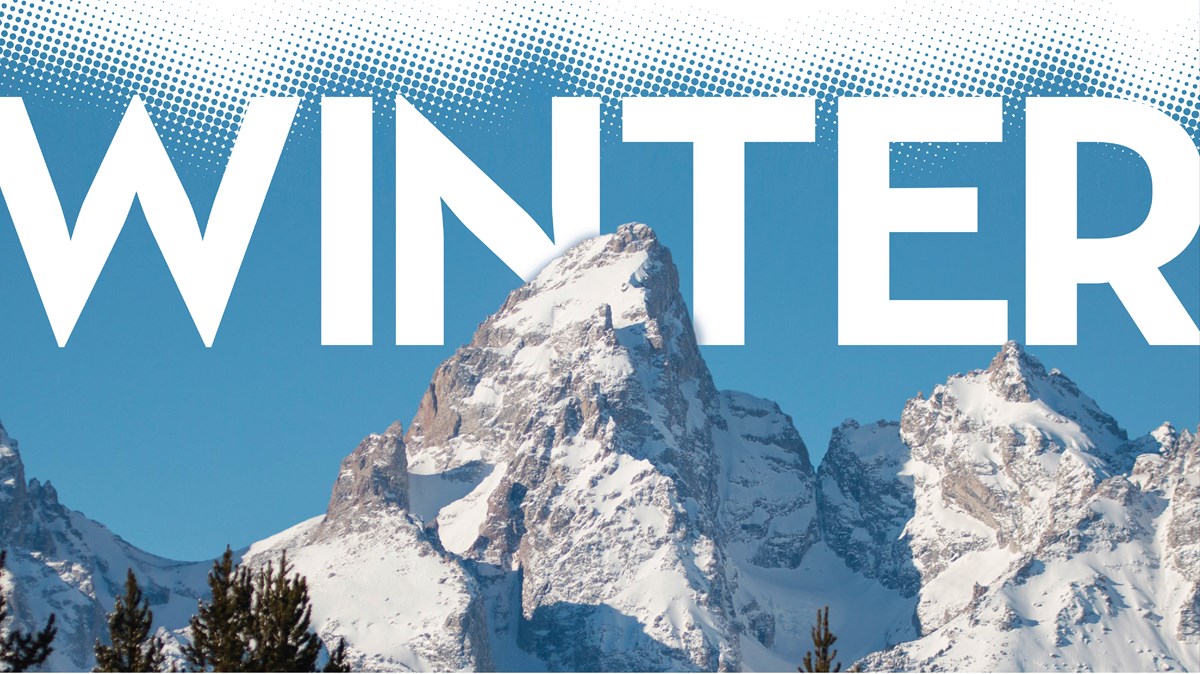 Winter In Grand Teton Grand Teton National Park U S National Park Service