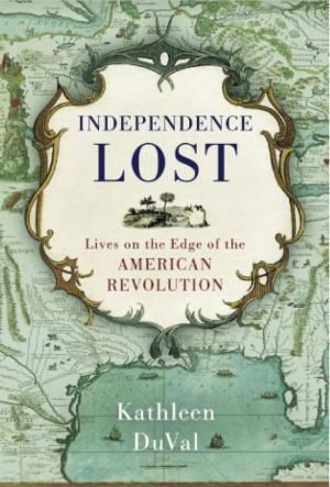 Book Cover title Independence Lost, depicting colonial map of Gulf Coast and Florida