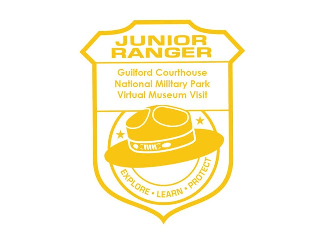 A yellow park ranger badge says "Junior Ranger Guilford Courthouse National Military Park Virtual Museum Visit" with a park ranger hat set in a circle with text "Explore, Learn, Protect"