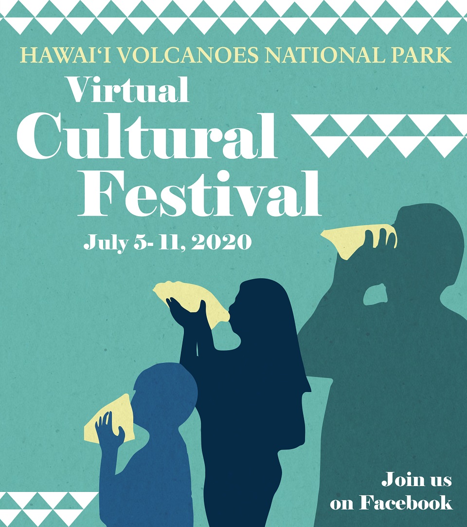 2020 Cultural Festival Goes Virtual at Hawai‘i Volcanoes National Park