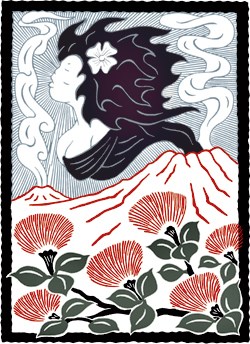 Artist rendering of Pele, volcanoes, and lehua blossoms Artist rendering of Pele, volcanoes, and lehua blossoms