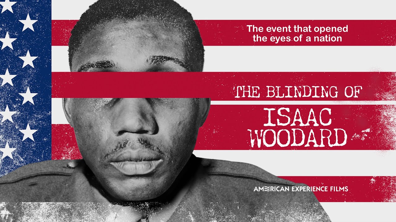 The Blinding of Isaac Woodard movie cover. Movie cover: The Blinding of Isaac Woodard. Photograph of Sgt. Woodard, a Black man, injured.