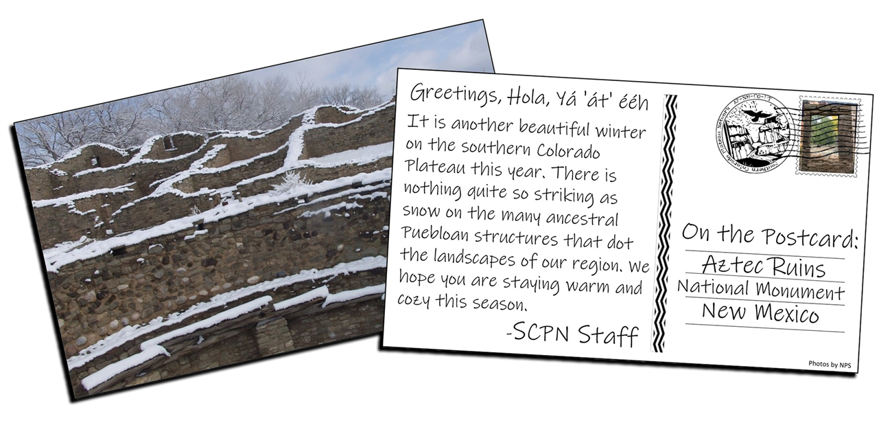 The front and back of a postcard. The image on the front is of ancestral Puebloan structures covered in snow. The back has a greetings from SCPN staff.