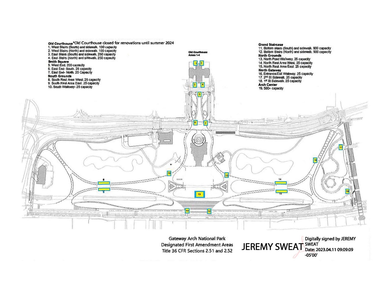 1st Amendment areas
Old Courthouse
E & W stairs & sidewalk
Smith Square
E & W end
S Grounds
S rest area & sidewalk
Grand staircase
Bottom stairs & sidewalk
N Grounds
N Pond walk & rest area
N Gateway
Entrance/Exit
2nd sidewalk
1st sidewalk
Arch center