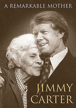 A Remarkable Mother, by Jimmy Carter.