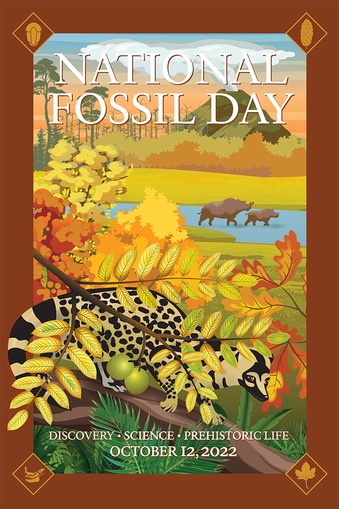 National Fossil Day 2022 National Fossil Day poster with brown border and scene of prehistoric forest plants and aanimals. Text includes, National Fossil Day, Discovery, Science, Prehistoric Life, and October 12, 2022