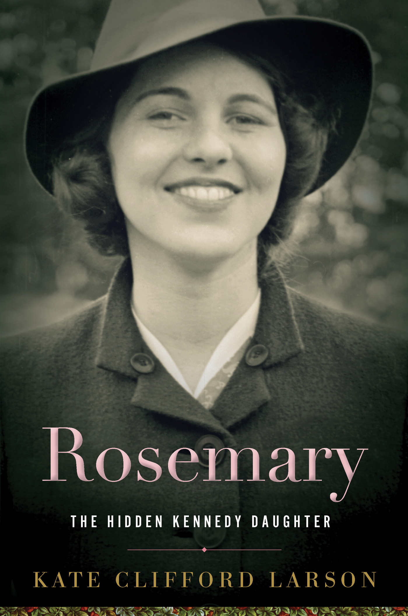 Rosemary The Hidden Kennedy cover Book Cover of "Rosemary, The Hidden Kennedy Daughter". Features a photograph of Rosemary Kennedy.