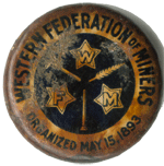 Western Federation of Miners pin from the Sharon Turovaara collection