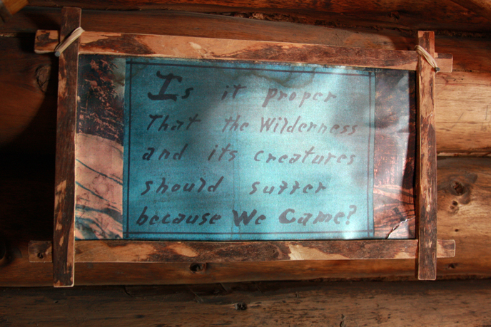 This is the replica sign that is displayed in Proenneke's Cabin today.