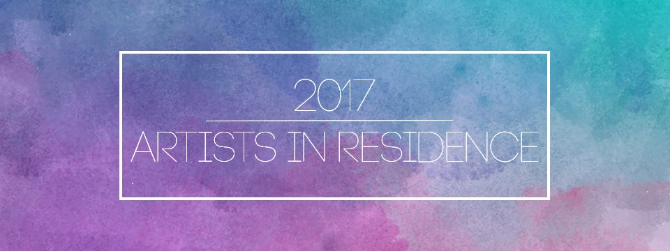 2017 Artists-In-Residence Banner 2017 Artists-In-Residence Banner