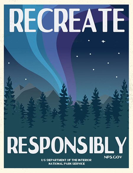 Graphic that reads "Recreate Responsibly" with the northern lights in a starry sky above mountain and forest silhouettes..
