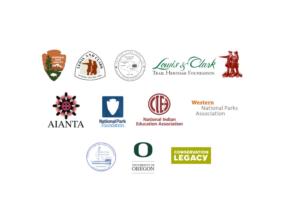 logos: NPS, Lewis and Clark Trail, Lewis and Clark Trust, Lewis and Clark Foundation, AIANTA, National Park Foundation, National Indian Education Assoc., WNPA, Lewis and Clark Discovery Expedition, U of OR, Conservation Legacy
