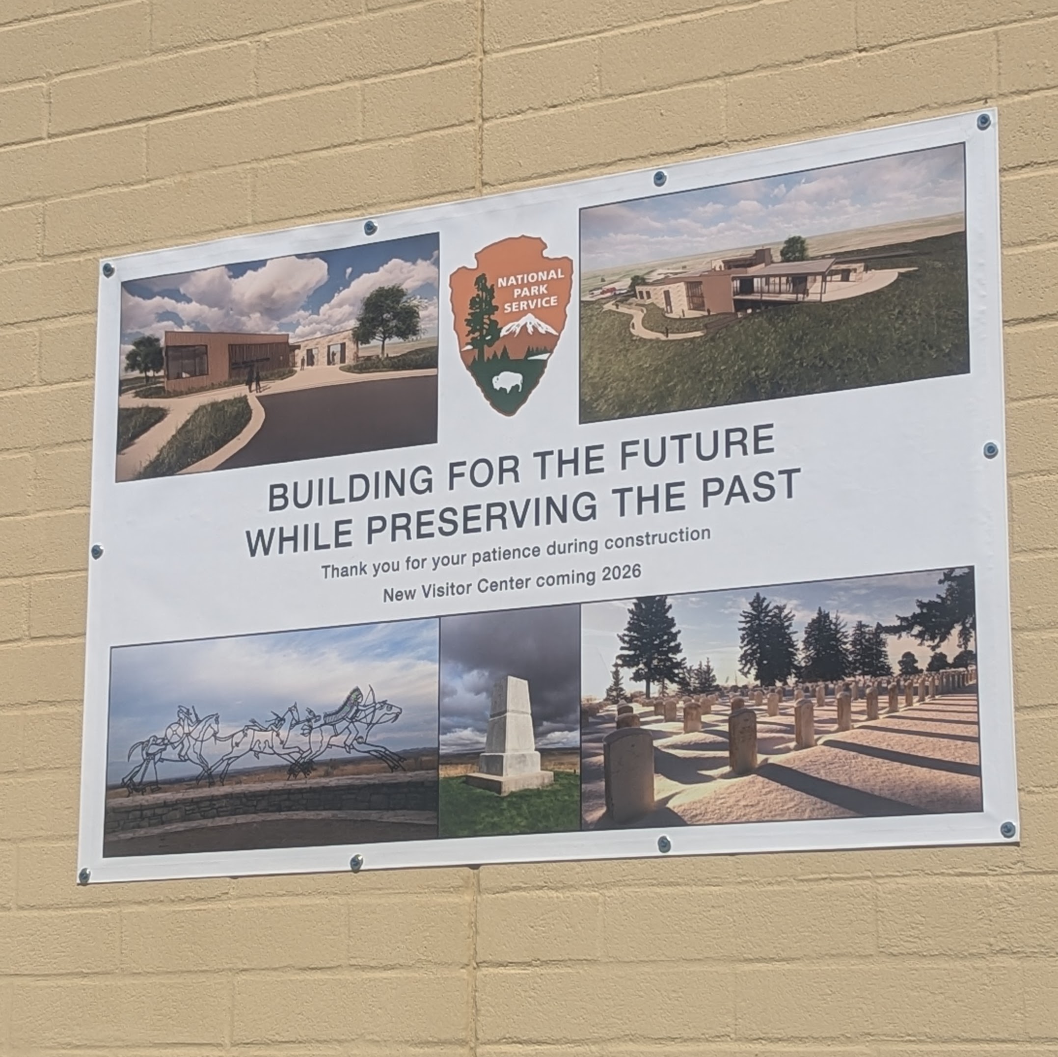 Visitor Center Construction Banner Banner displaying photos of new visitor center, Indian Memorial, 7th Cavalry Memorial, Custer Cemetery, and NPS Logo. Text: Building for the future while preserving the past. Thank you for your patience during construction. New Visitor Center coming 2026