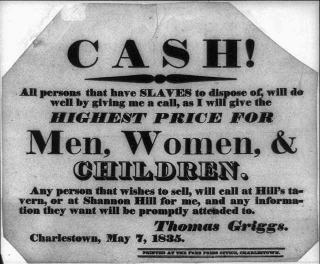 Advertisement, text reads: "Cash! All persons that have SLAVES to dispose of, will do well by giving me a call, as I will give the HIGHEST PRICE FOR Men, Women, & Children." followed by contact information and a date, signed Thomas Griggs