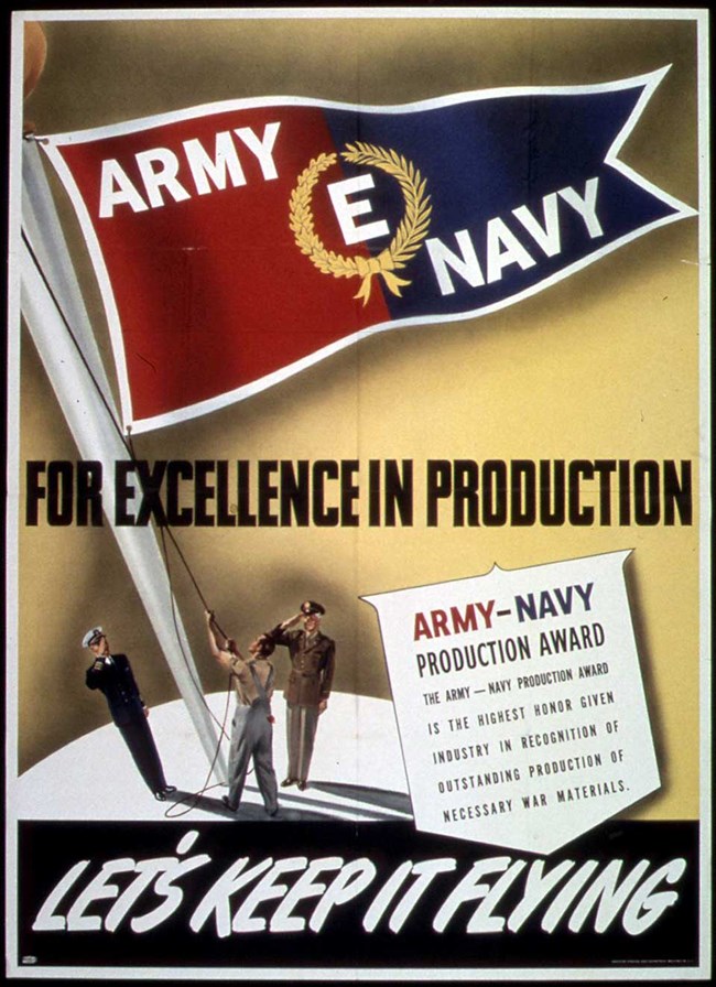 Poster of servicemen saluting and hoisting a flag which displays "ARMY E NAVY" while the poster reads "FOR EXCELLENCE IN PRODUCTION" and "LET'S KEEP IT FLYING."