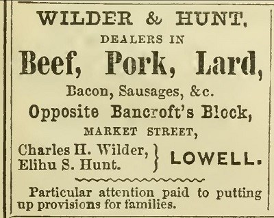 An advertisement for "Wilder & Hunt", a grocer in 1850s Lowell. The ad highlights "beef, pork, lard, bacon, sausage, &c."
