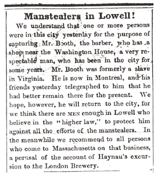 An article from the Lowell American newspaper warns free and escaped black residents of Lowell that “manstealers” - men contracted to return escaped enslaved people to bondage – were coming.