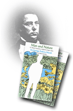 Composite photograph of a portrait of George Perkins Marsh and a cover of his book Man and Nature. The black and white portrait shows a dark-haired Marsh wearing a dark suit and white shirt.
