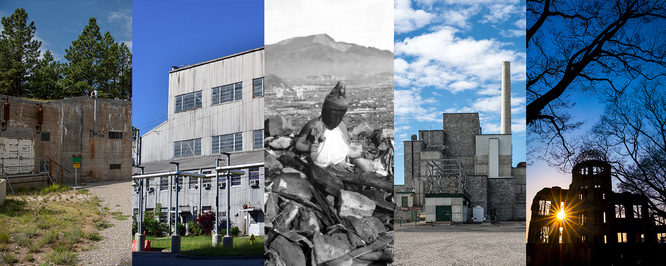 (L to R) Gun Sight in Los Alamos, X-10 Graphite Reactor in Oak Ridge, statue amid rubble in Nagasaki, B Reactor on the Hanford Site, Genbaku Dome (Hiroshima Peace Memorial Museum) in Japan.