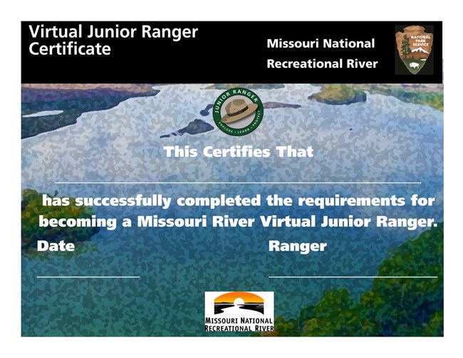 MNRR Virtual Junior Ranger Certificate with painting of river in the background. Text is in white and Missouri National Recreational River banner lines the top of the certificate with the NPS arrowhead and NPS and DOI.