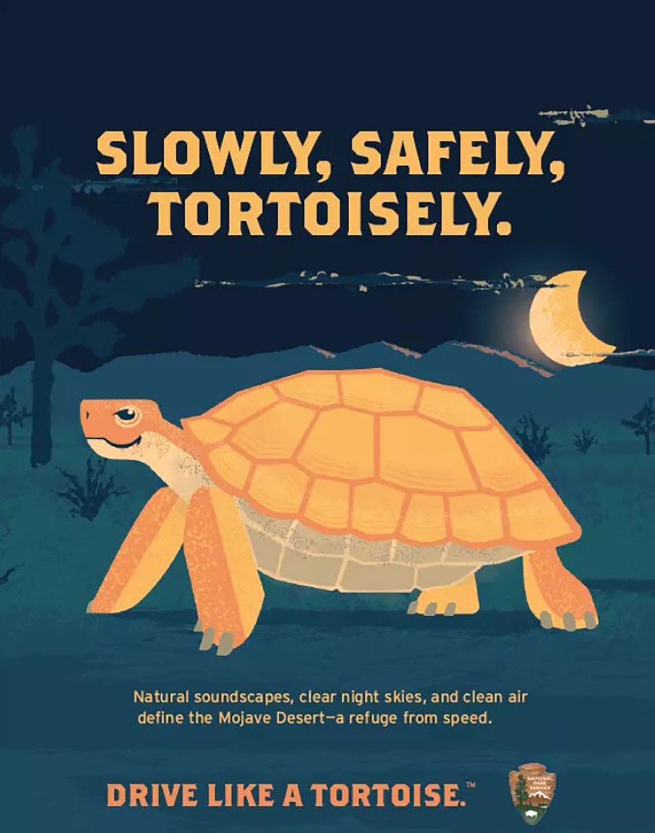 Title of image Slowly Safely Tortoisely illustration with tortoise and text Natural soundscapes, clear night skies, and clear air define the Mojave Desert - a refuge from speed