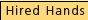 Hired Hands