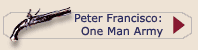 Link to 'Peter Francisco: One Man Army'. Will open separate window.