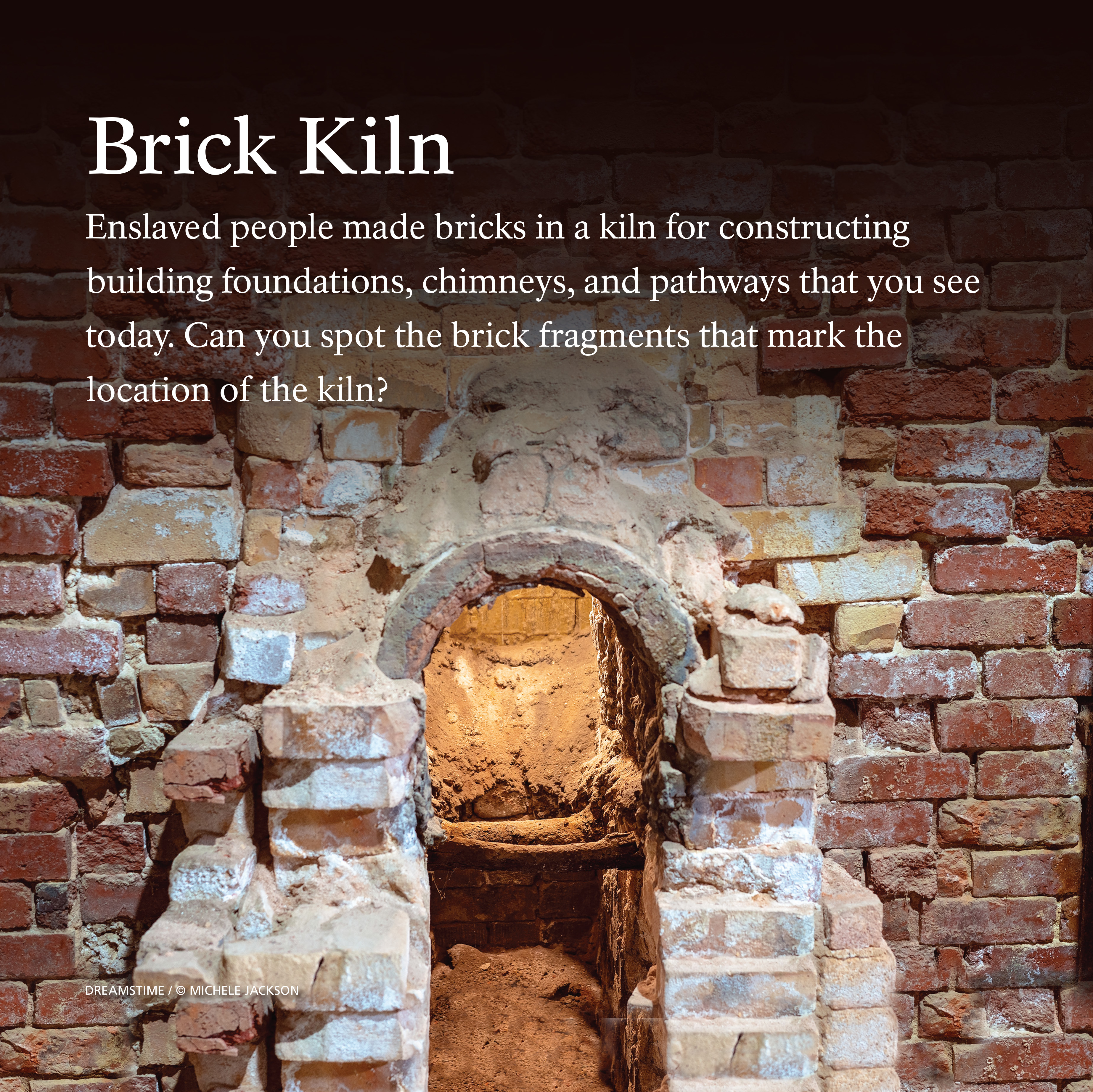 A wayside titled "Brick Kiln" that describes what kilns were used for.