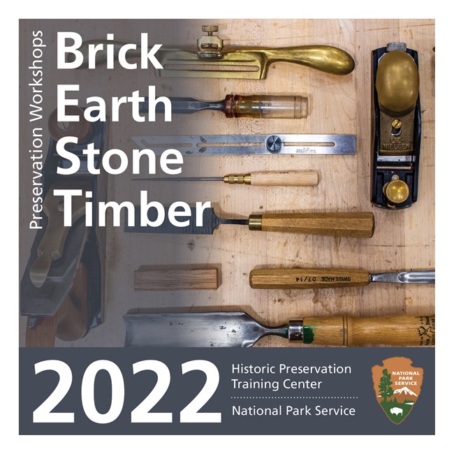 2022 Catalog Final Catalog cover; reads BEST Preservation Workshop Series, 2022, Historic Preservation Training Center, National Park Service. Includes a photo of various woodworking tools and the NPS arrowhead