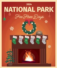 A carton drawing of a fire in a fireplace; a ranger hat on the mantle, a wreath above the mantle, a Christmas tree on the left. Text reads "2024 National Park Fee Free Days," and 6 stockings reveal the dates: Jan 15, Apr 20, Jun 19, Aug 4, Sep 28, Nov 11.