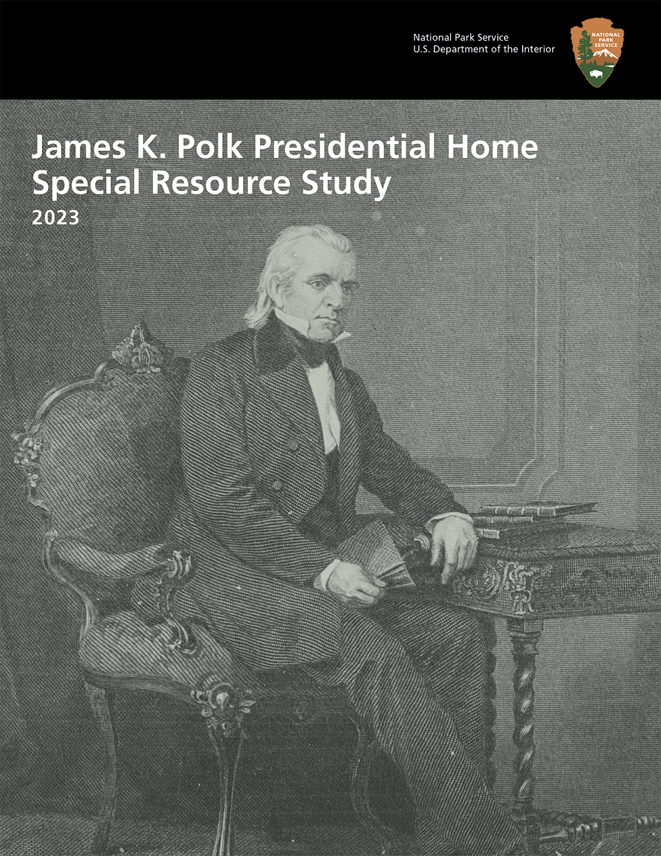The cover of the James K. Polk Presidential Home Special Resource Study 2023 which displays an image of President James K. Polk.