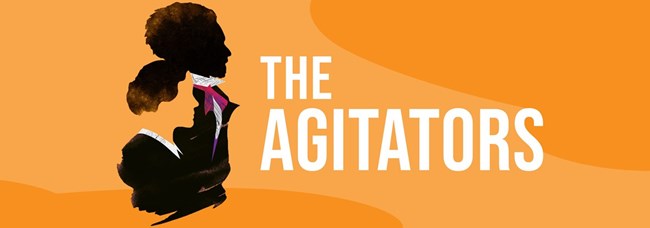 Silhouettes of Frederick Douglass and Susan B. Anthony next to text reading "The Agitators"