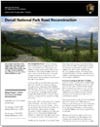 Denali Road Reconstruction Fact Sheet Download the Denali Road Reconstruction Fact Sheet in pdf format